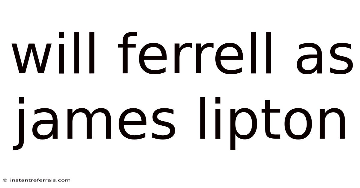 Will Ferrell As James Lipton