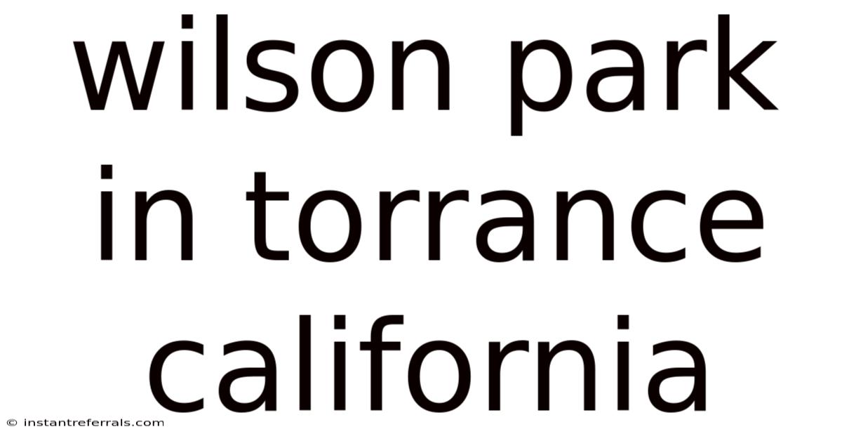 Wilson Park In Torrance California