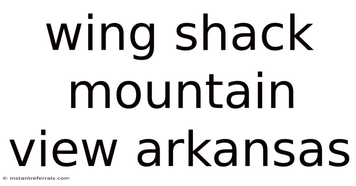 Wing Shack Mountain View Arkansas