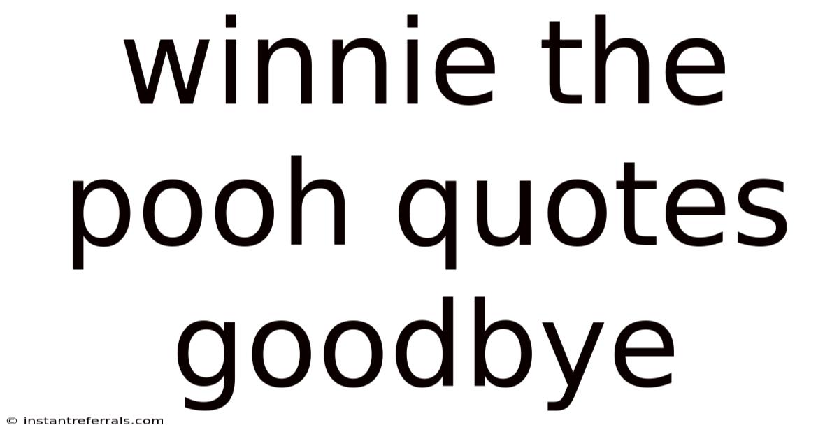 Winnie The Pooh Quotes Goodbye