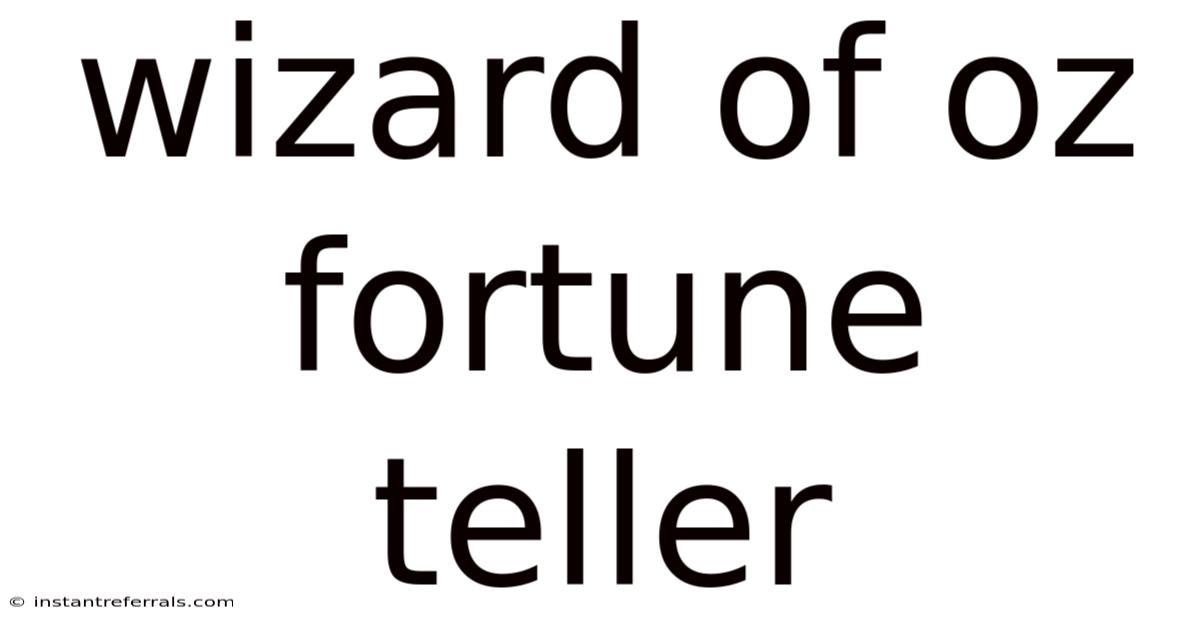 Wizard Of Oz Fortune Teller