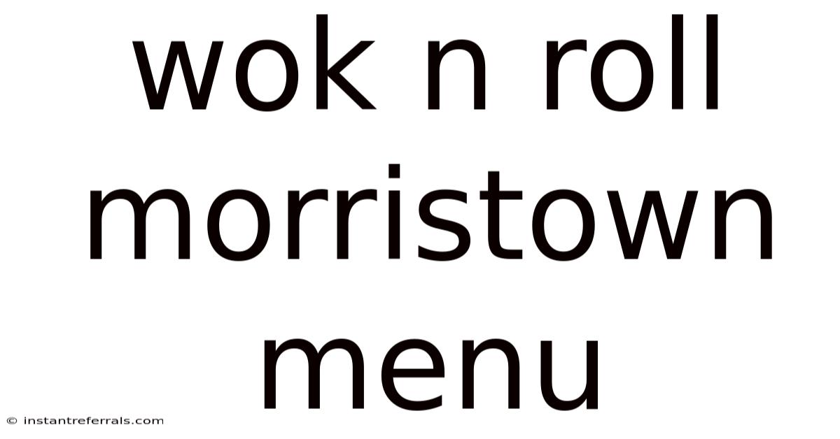 Wok N Roll Morristown Menu