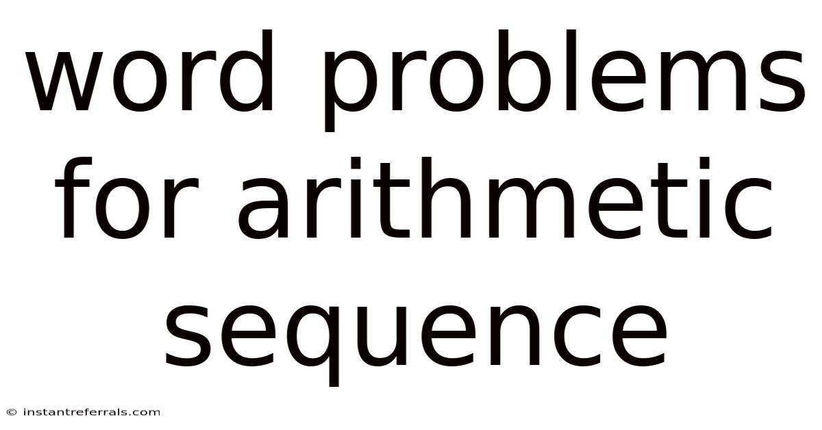Word Problems For Arithmetic Sequence