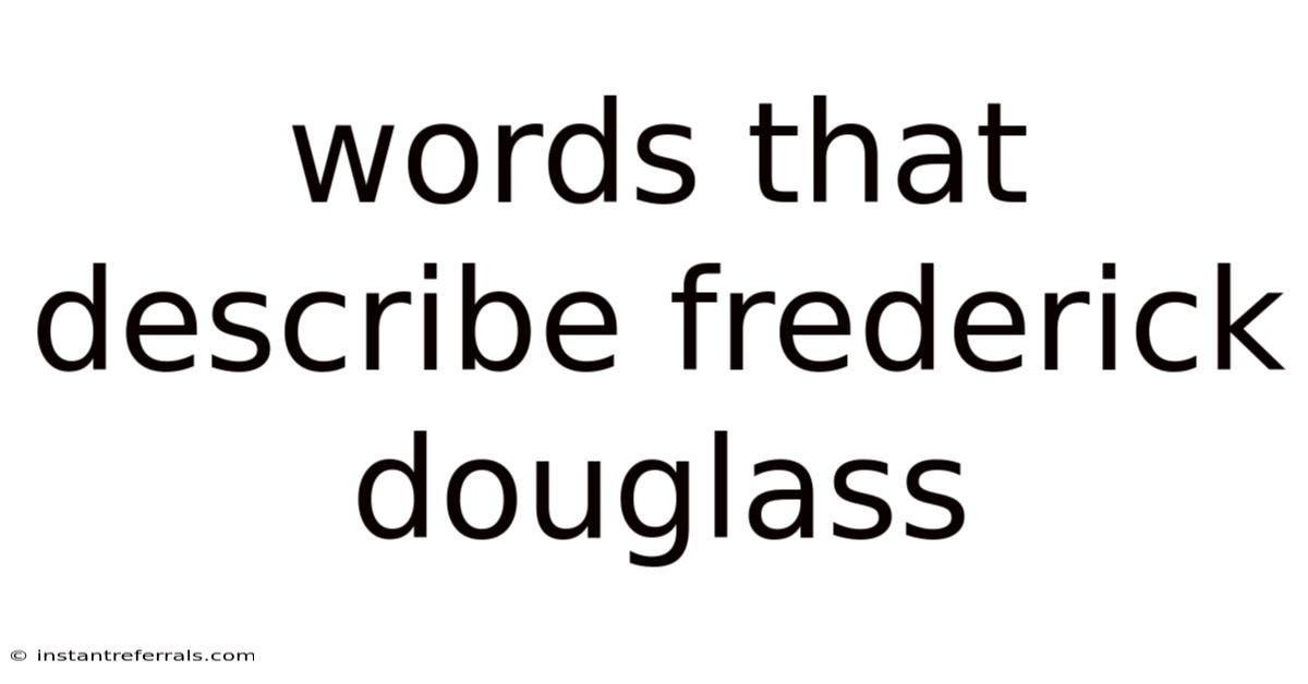 Words That Describe Frederick Douglass