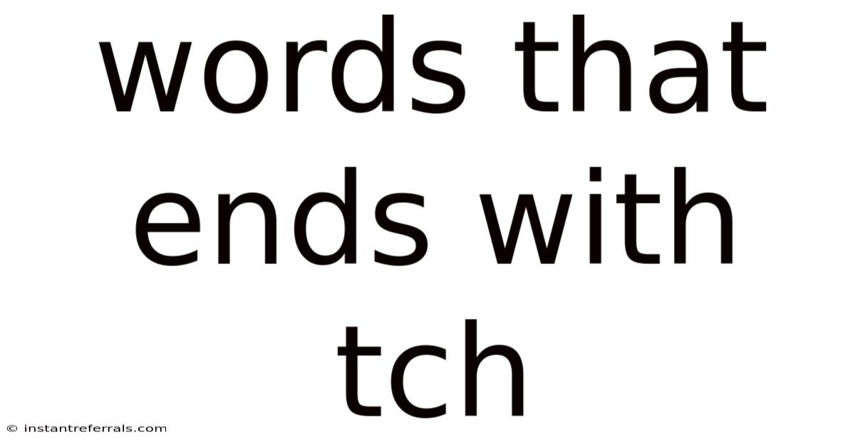 Words That Ends With Tch