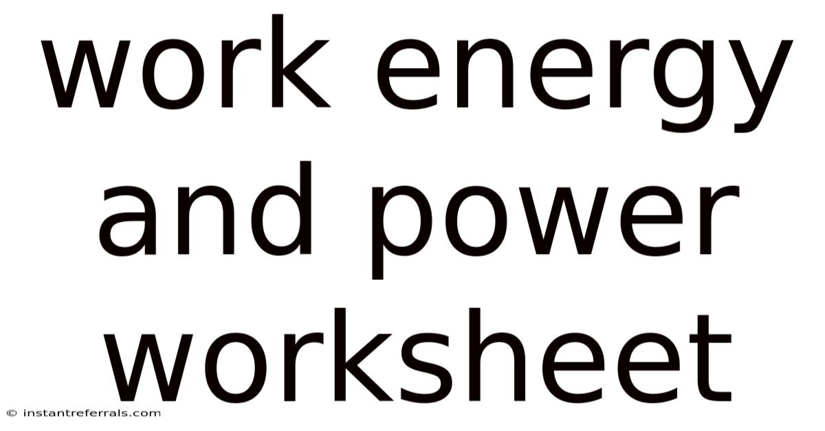 Work Energy And Power Worksheet
