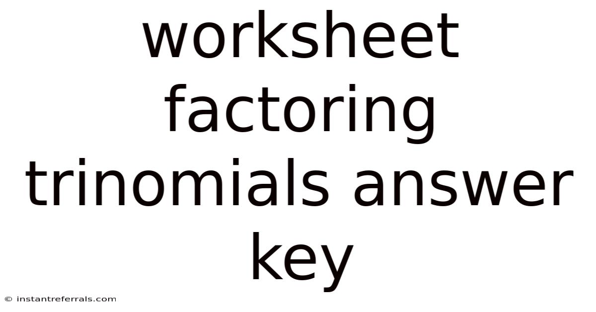 Worksheet Factoring Trinomials Answer Key