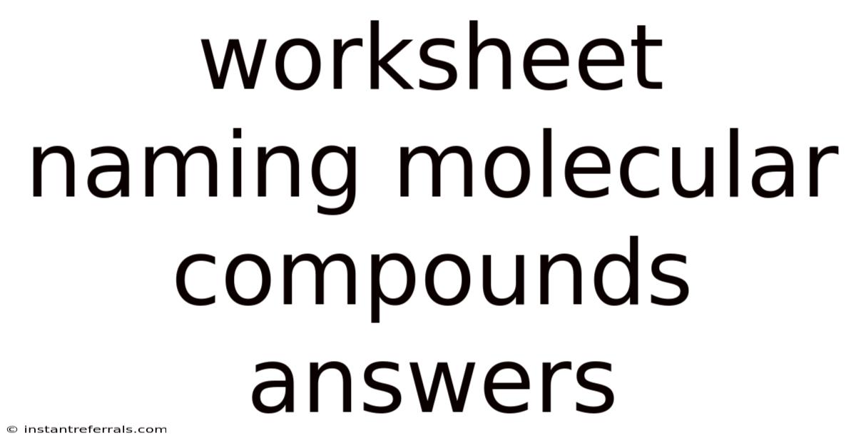 Worksheet Naming Molecular Compounds Answers