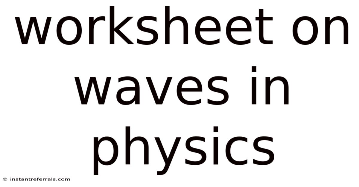 Worksheet On Waves In Physics