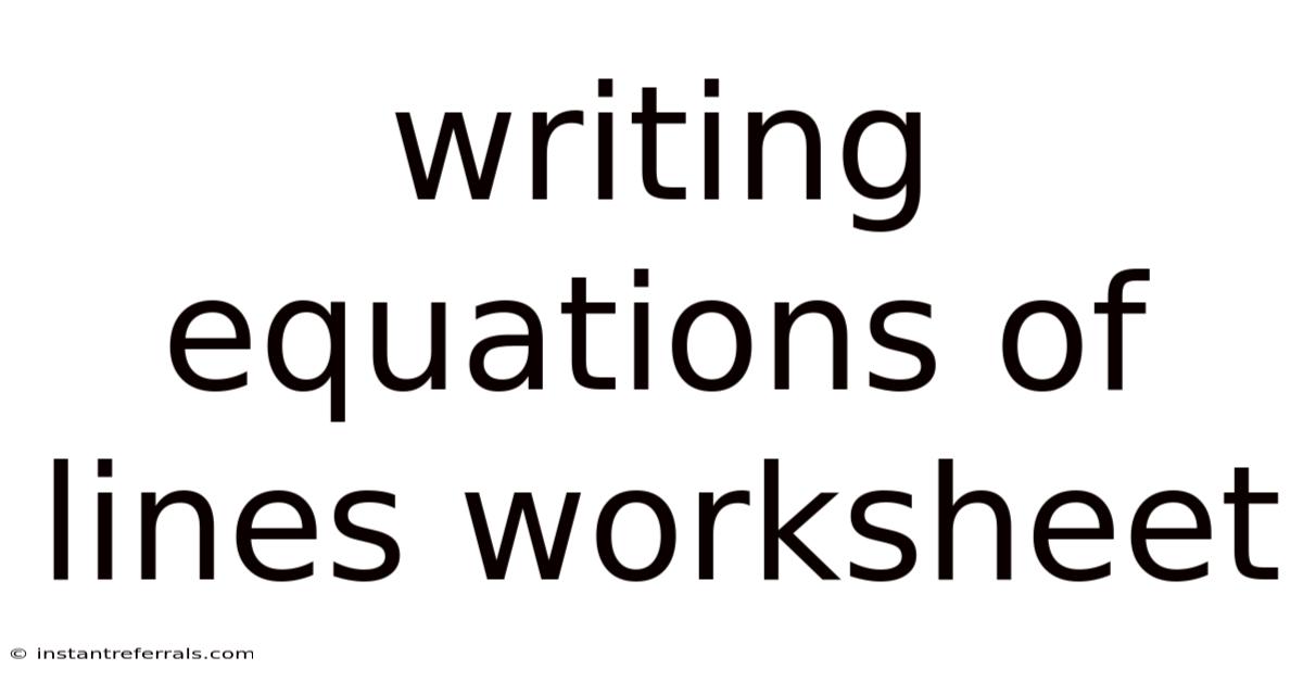 Writing Equations Of Lines Worksheet