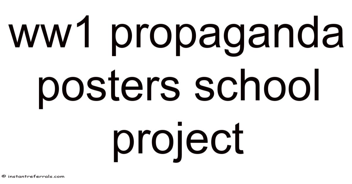 Ww1 Propaganda Posters School Project