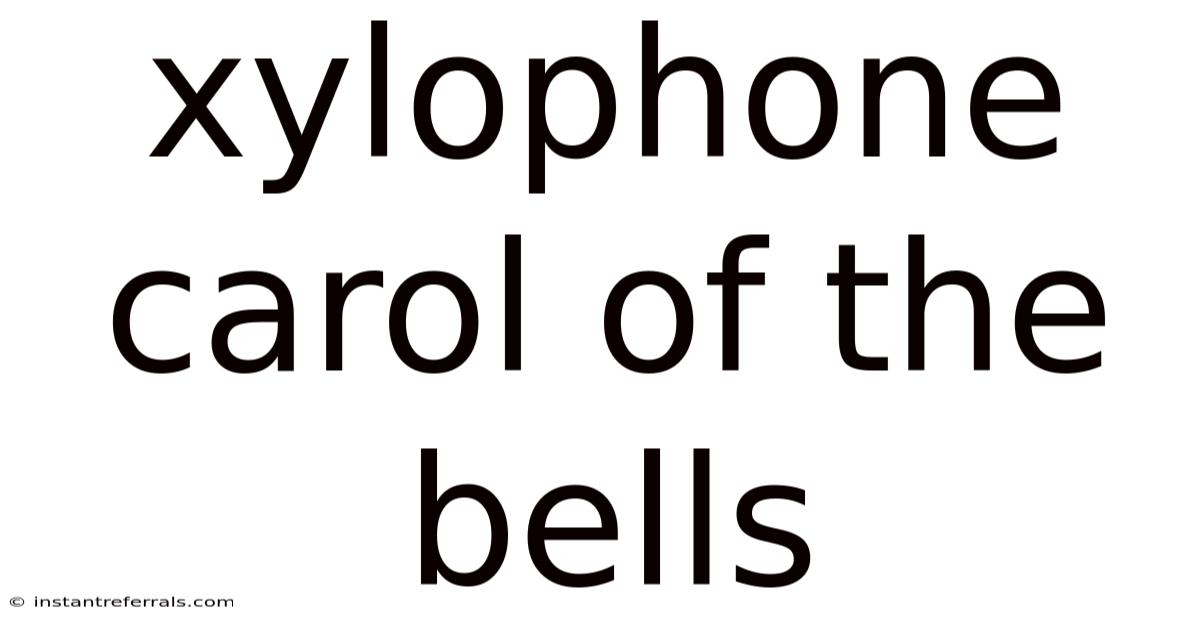 Xylophone Carol Of The Bells